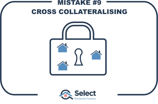 Mistake 9 - cross collateralising. A padlock around 3 properties.
