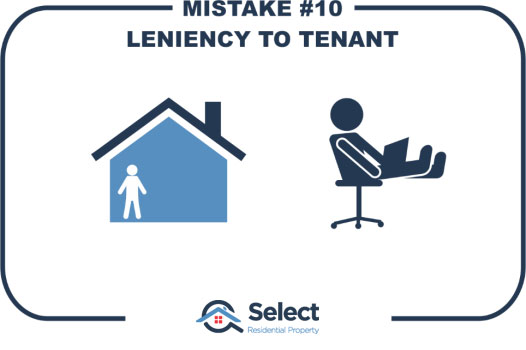 Mistake 10 - leniency to tenant. A house with a stick man inside. A person far away in a chair looking relaxed.