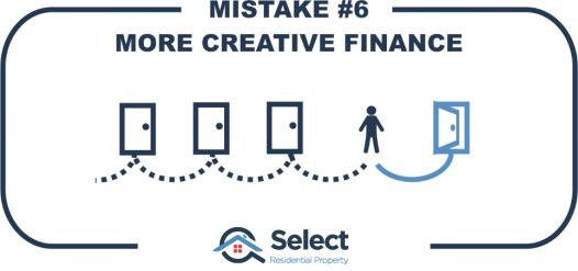 Mistake 6: more creative finance. A trail of footsteps from one closed door to another until finally there is an open door.